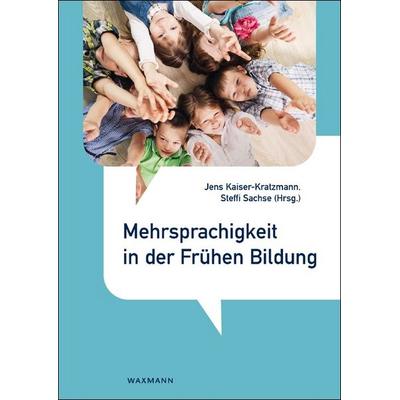 Mehrsprachigkeit in der Frühen Bildung, Taschenbuch von , Waxmann Verlag GmbH, 978-3-8309-4608-3