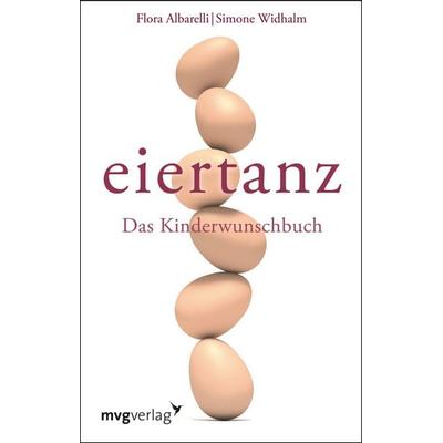 Eiertanz, Taschenbuch von Simone Widhalm,Flora Albarelli, Mvg, 978-3-86882-206-9