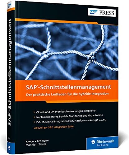 Adam Kiwon - SAP-Schnittstellenmanagement: Best Practices für Ihre Schnittstellenplanung und -entwicklung auf über 500 Seiten (SAP PRESS) - Preis vom 13.10.2026 11:25:28 h