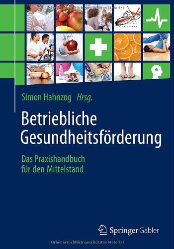 Simon Hahnzog - Betriebliche Gesundheitsförderung: Das Praxishandbuch für den Mittelstand - Preis vom 30.09.2026 09:01:18 h