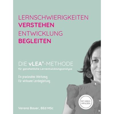 Lernschwierigkeiten verstehen – Entwicklung begleiten, Taschenbuch von BEd MSc Verena Bauer, Buchschmiede, 978-3-99203-205-1