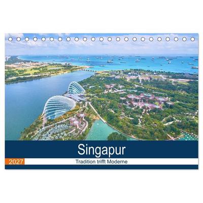 Singapur - Tradition trifft Moderne (Tischkalender 2027 DIN A5 quer), CALVENDO Monatskalender