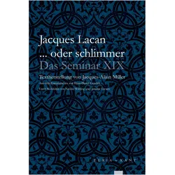 ... oder schlimmer, Ratgeber von Jacques Lacan, Jacques-Alain Miller