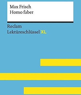 Theodor Pelster - Homo faber von Max Frisch: Lektüreschlüssel mit Inhaltsangabe, Interpretation, Prüfungsaufgaben mit Lösungen, Lernglossar. (Reclam Lektüreschlüssel XL) - Preis vom 17.10.2026 19:25:27 h