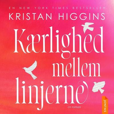 Kærlighed mellem linjerne - Kristan Higgins, Audio, 9788742609729