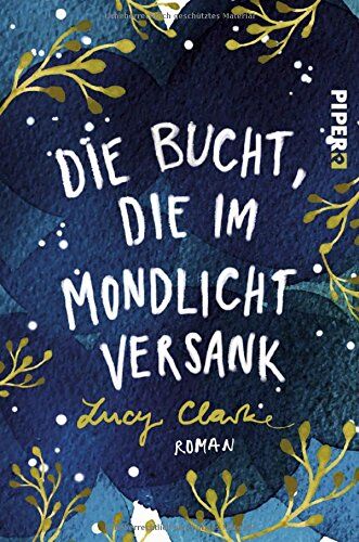 Lucy Clarke - Die Bucht, die im Mondlicht versank: Roman - Preis vom 12.10.2026 11:37:12 h