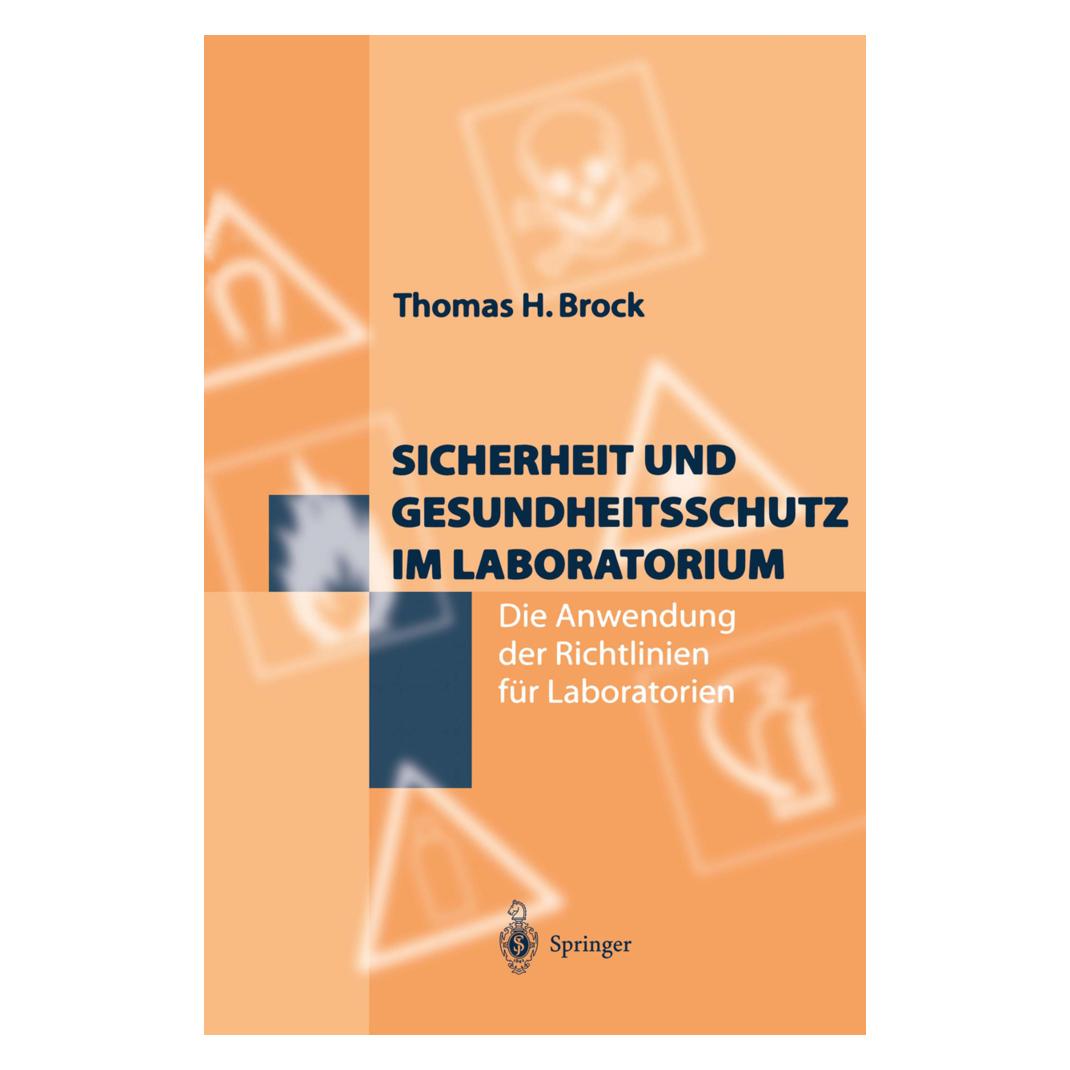 Springer Sicherheit und Gesundheitsschutz im Laboratorium (Deutsch, Softcover, Thomas H. Brock) (7855725)