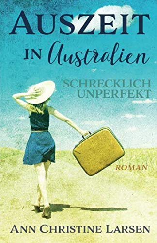 Larsen, Ann Christine - Auszeit in Australien - schrecklich unperfekt (Moonlight Farm) - Preis vom 09.10.2026 07:28:09 h