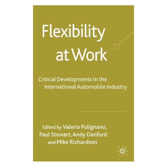 Palgrave Macmillan Uk Flexibility at Work (Englisch, Hardcover, A. Danford, Andy Danford, Mike Richardson, P. Stewart, P. V. Pulignano) (63350173)