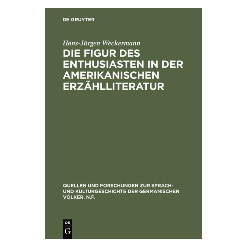 De Gruyter Weckermann,H.-J.:Figur des Enthusiasten (Deutsch, Hans-Jürgen Weckermann, 1988) (67760903)