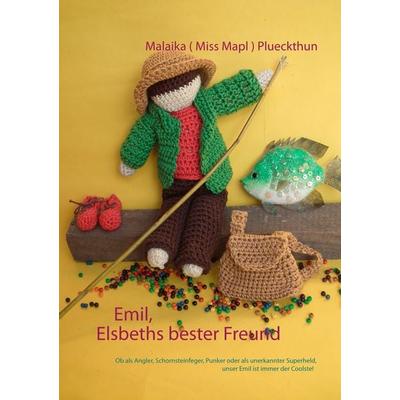 Emil, Elsbeths bester Freund, Taschenbuch von Malaika (Miss Mapl) Plueckthun, Twentysix, 978-3-7407-2789-5