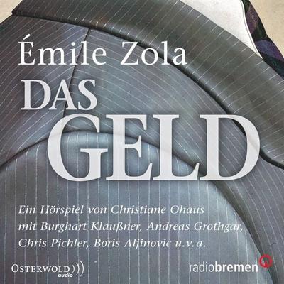 Das Geld (Hörspiel) - Emile Zola, Audio, 9783844910209