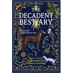 The Decadent Bestiary, Belletristik von Jessica Gossling, Sam Kunkel