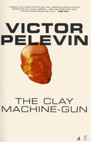 Viktor Pelevin - The Clay Machine Gun - Preis vom 09.10.2026 07:28:09 h