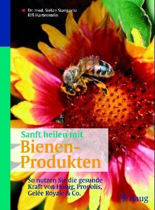 Stefan Stângaciu - Sanft heilen mit Bienen-Produkten - Preis vom 09.10.2026 07:28:09 h