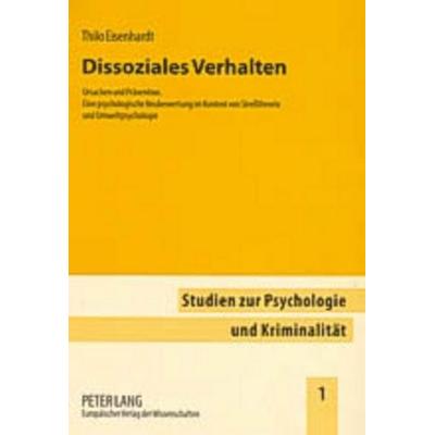 Dissoziales Verhalten, Taschenbuch von Thilo Eisenhardt, Peter Lang GmbH, Internationaler Verlag der Wissenschaften, 978-3-631-53049-8
