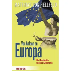 Von Anfang an Europa, Sachbücher von Matthias von Hellfeld