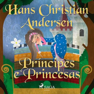 Príncipes e Princesas - Hans Christian Andersen, Audio, 9788726354003