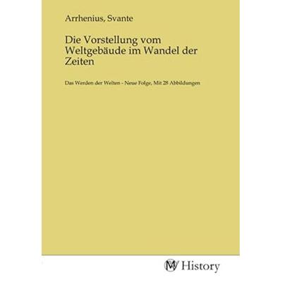 Die Vorstellung vom Weltgebäude im Wandel der Zeiten, Taschenbuch von , MV-History, 978-3-7536-1850-0