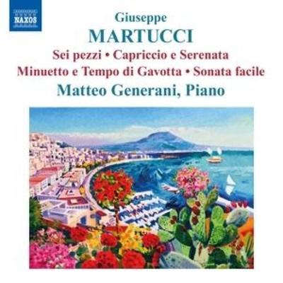 Martucci: Sei pezzi/Capriccio e Serenata/Minuetto - Matteo Generani, CD