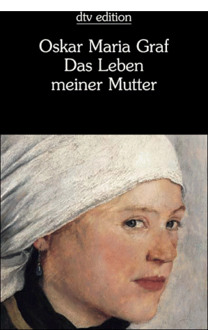 Graf, Oskar Maria - Das Leben meiner Mutter. - Preis vom 30.09.2026 22:30:23 h