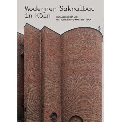 Moderner Sakralbau in Köln, Taschenbuch von , König, Walther, 978-3-7533-0841-8