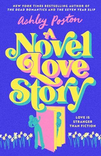 Ashley Poston - A Novel Love Story: The BRAND-NEW for summer 2024 magical enemies-to-lovers rom-com from the author of THE DEAD ROMANTICS! - Preis vom 11.10.2026 15:43:13 h