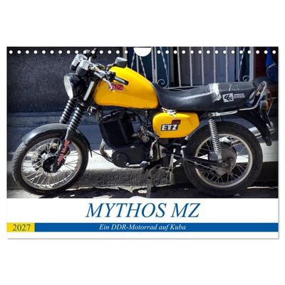 Mythos MZ - Ein DDR-Motorrad auf Kuba (Wandkalender 2027 DIN A4 quer), CALVENDO Monatskalender