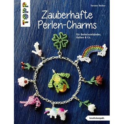 Zauberhafte Perlen-Charms (kreativ.kompakt), Taschenbuch von Torsten Becker, Frechverlag GmbH, 978-3-7724-4353-4