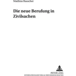 Die neue Berufung in Zivilsachen, Fachbücher von Matthias Rauscher