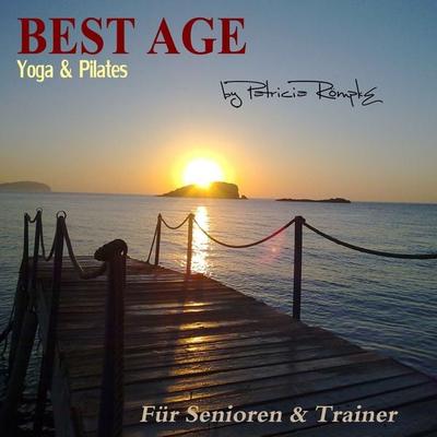 Best Age Yoga und Pilates - Patricia Römpke, Audio, 4250325397811