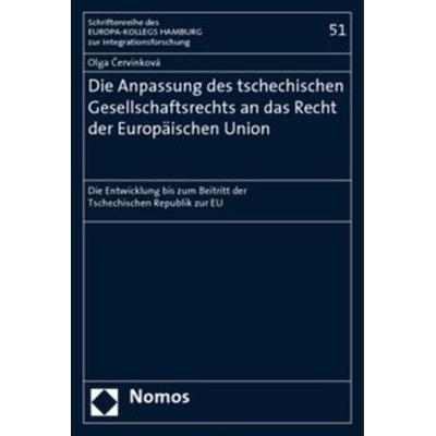 Die Anpassung des tschechischen Gesellschaftsrechts an das Recht der Europäischen Union, Taschenbuch von Olga Cervinková, Nomos, 978-3-8329-2292-4