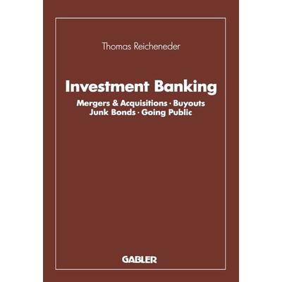 Investment Banking, Taschenbuch von Thomas Reicheneder, Betriebswirtschaftlicher Verlag Gabler, 978-3-663-01449-2