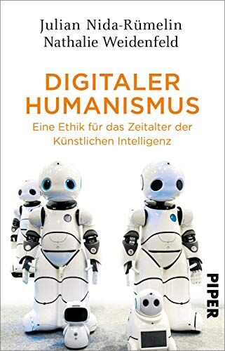 Julian Nida-Rümelin - Digitaler Humanismus: Eine Ethik für das Zeitalter der Künstlichen Intelligenz - Preis vom 17.10.2026 19:25:27 h
