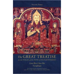 The Great Treatise on the Stages of the Path to Enlightenment (Volume 3), Sachbücher von Tsongkhapa, Joshua Cutler, Guy Newland