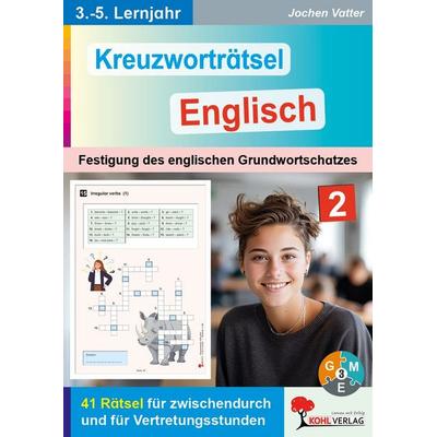 Kreuzworträtsel Englisch / 3.-5. Lernjahr, Taschenbuch von Jochen Vatter, KOHL VERLAG Der Verlag mit dem Baum, 978-3-86632-492-3