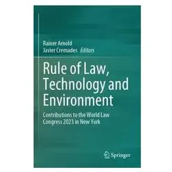 Rule of Law, Technology and Environment, Fachbücher von Rainer Arnold, Cremades