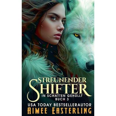 Streunender Shifter, Taschenbuch von Aimee Easterling, Sümbül Gazel