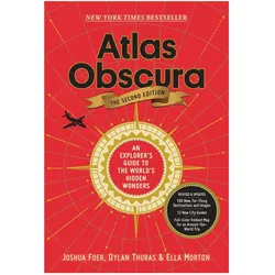Atlas Obscura, 2nd Edition, Ratgeber von Ella Morton, Dylan Thuras, Joshua Foer