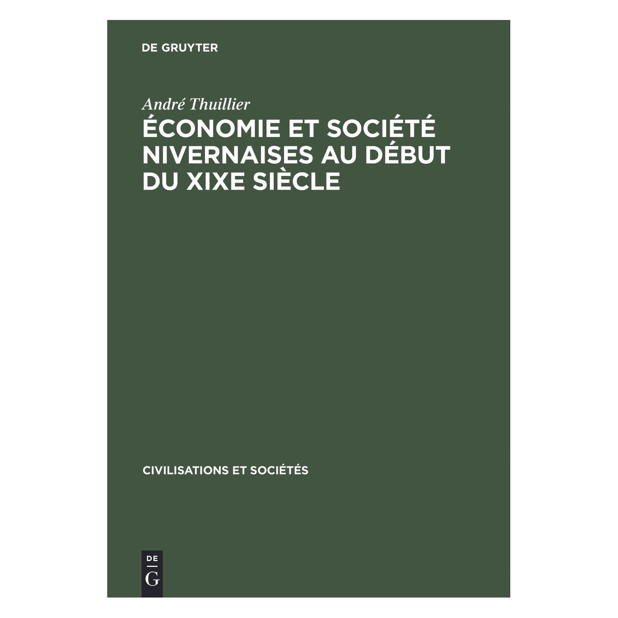 De Gruyter Thuillier:Ãconomie et société nivernais (Französisch, Hardcover, André Thuillier) (67766682)