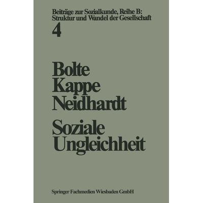 Soziale Ungleichheit, Taschenbuch von Karl Martin Bolte,Dieter Kappe,Friedhelm Neidhardt, VS Verlag für Sozialwissenschaften, 978-3-8100-0032-3