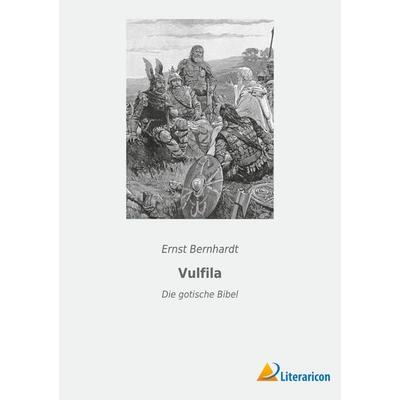 Vulfila, Taschenbuch von Erich Breitung, Literaricon, 978-3-95913-174-2