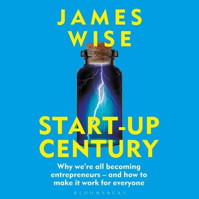 Start-Up Century - James Wise, Audio, 9781399410625