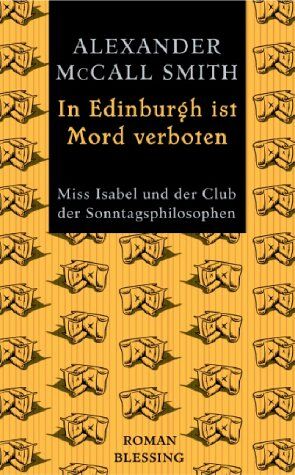 Alexander McCall Smith - In Edinburgh ist Mord verboten.Miss Isabel und der Club der Sonntagsphilosophen: BD 1 - Preis vom 12.10.2026 11:37:12 h