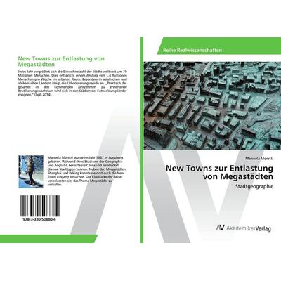New Towns zur Entlastung von Megastädten, Taschenbuch von Manuela Moretti, AV Akademikerverlag, 978-3-330-50880-4