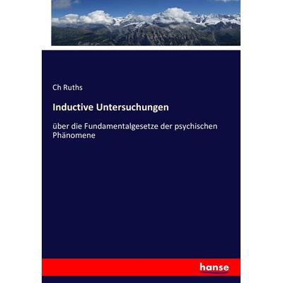 Inductive Untersuchungen, Taschenbuch von Ch Ruths, Hansebooks, 978-3-7433-6314-4