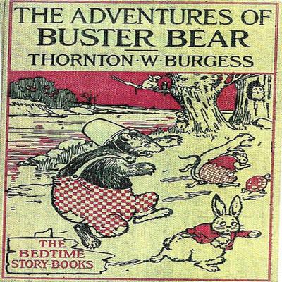 The Adventures of Buster Bear - Thornton W. Burgess, Audio, 9781965655597
