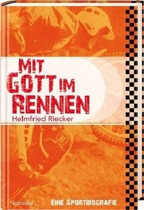 Helmfried Riecker - Mit Gott im Rennen: Eine Sportbiographie - Preis vom 17.10.2026 19:25:27 h