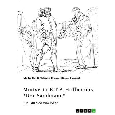 Motive und Erzählstrategien in E.T.A Hoffmanns 'Der Sandmann'. Das Unheimliche, das Pygmalion-Motiv und die Frauenfiguren Clara und Olimpia,