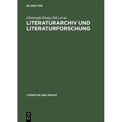 Literaturarchiv und Literaturforschung, Gebundene Ausgabe von , De Gruyter Saur, 978-3-598-22089-0